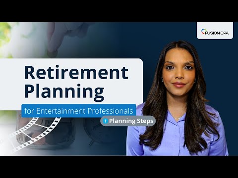 Retirement Planning for Entertainment Professionals | Tax Planning