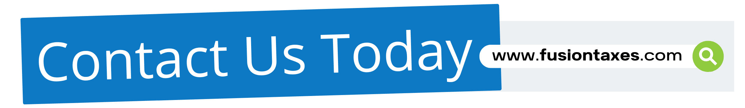 Contact us today at Fusion CPA. Visit our website at www.fusiontaxes.com .